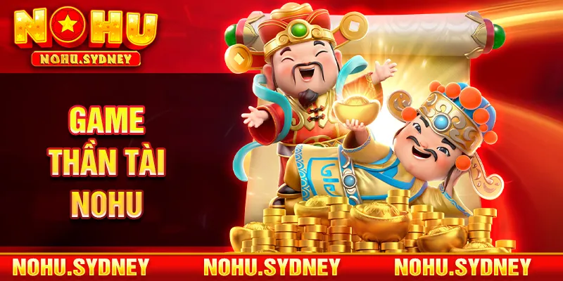 Game Thần Tài NOHU