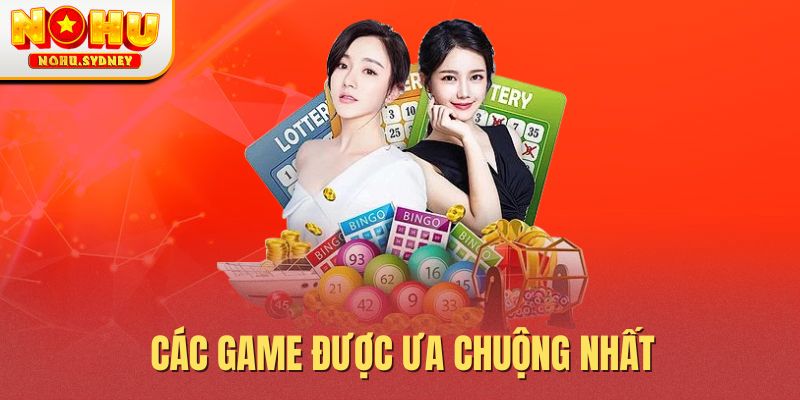 Các game được ưa chuộng nhất