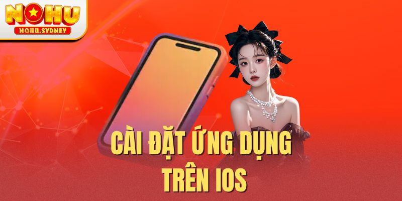 Cài đặt ứng dụng trên iOS
