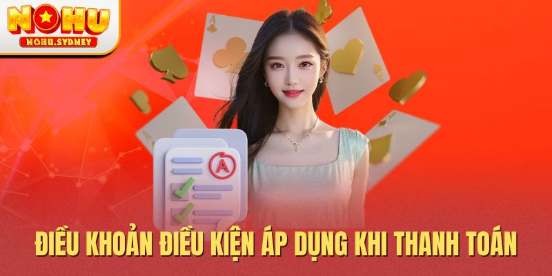 Điều khoản điều kiện áp dụng khi thanh toán