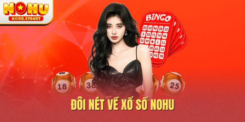 Đôi nét về xổ số NOHU