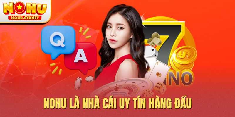 NOHU là nhà cái uy tín hàng đầu