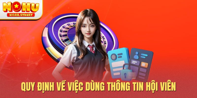 Quy định về việc dùng thông tin hội viên